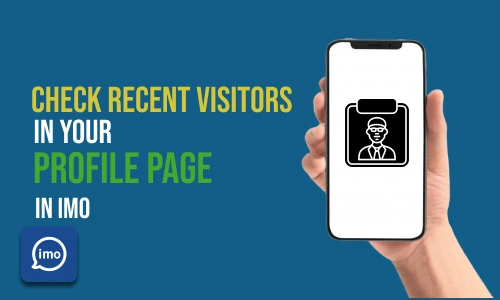 How to Check Recent Visitors in Your Profile Page in Imo